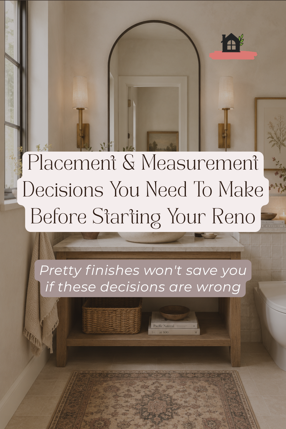 Standard Placement, Measurements & Why You Can't Just Choose Pretty Things