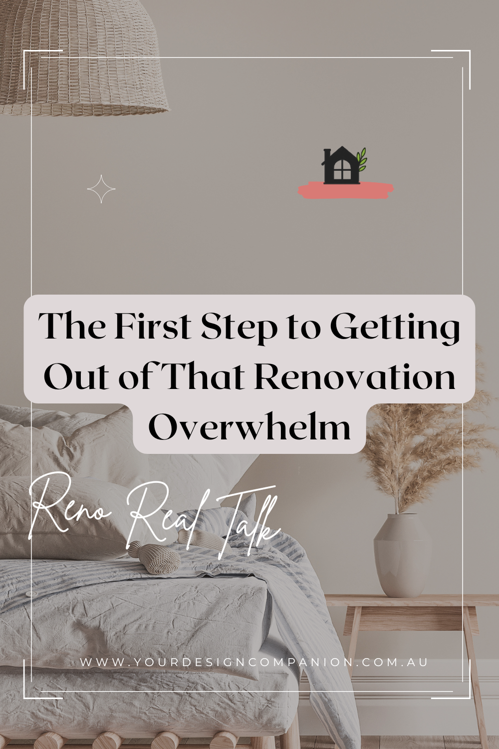 The First Step to Getting Out of That Renovation Overwhelm.